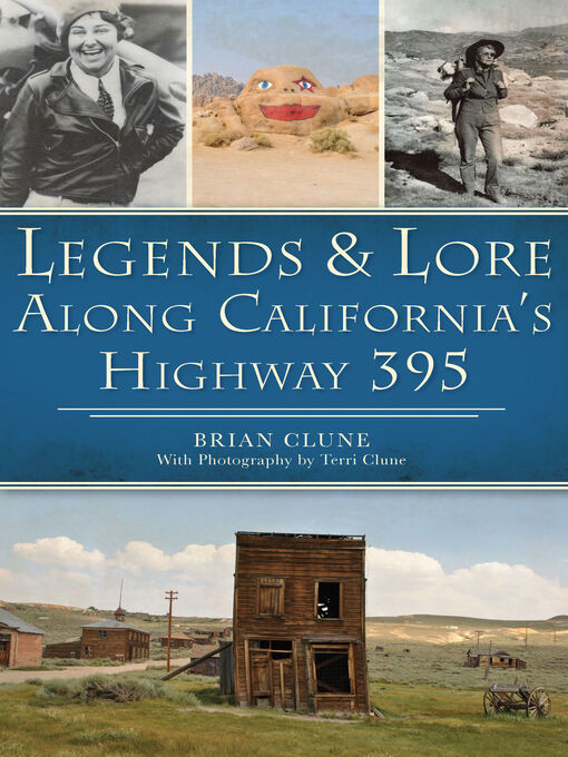 Title details for Legends & Lore Along California's Highway 395 by Brian Clune - Available